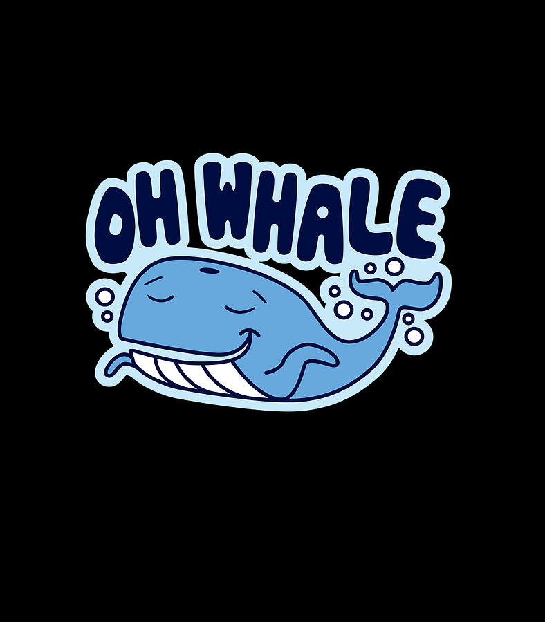 Whatever Oh Whale Shrug Oh Well Funny Saying Digital Art by Thanh Nguyen