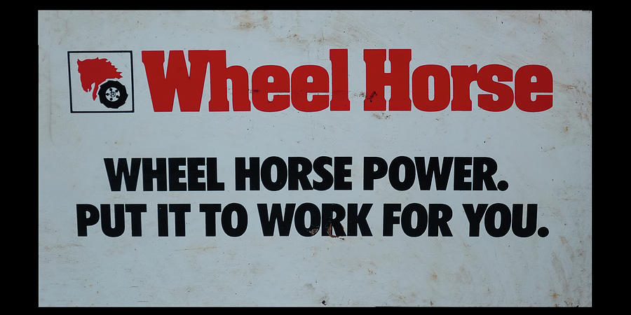 Wheel Horse tires sign Photograph by Flees Photos