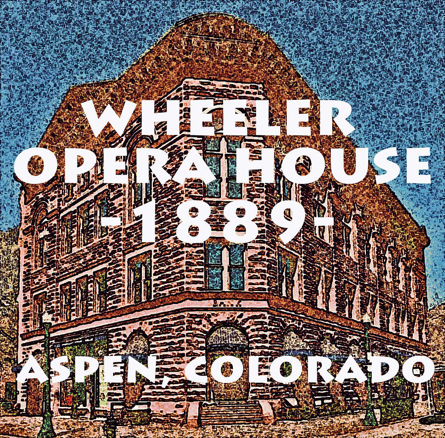 Wheeler Opera House Aspen, Co. Photograph by Kerry Brown Fine Art America