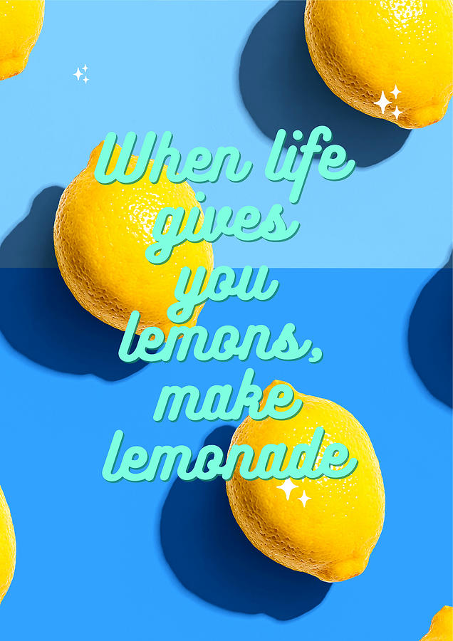 When Life Gives You Lemons Make Lemonade No2 Typography Art Digital