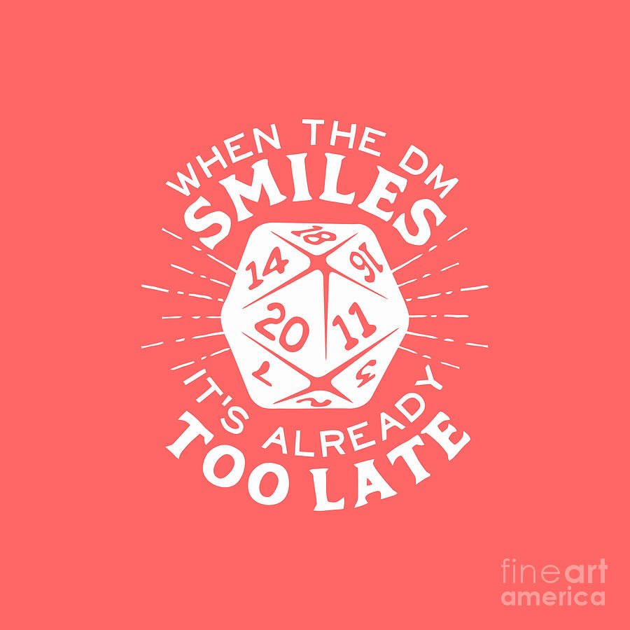 When The DM Smiles It's Already Too Late Drawing by Carlyn P Lee | Fine ...