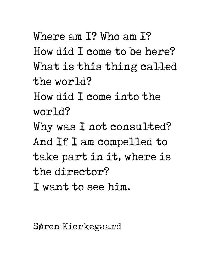 Where am I - Soren Kierkegaard Poem - Literature - Typewriter Print Digital Art by Studio Grafiikka