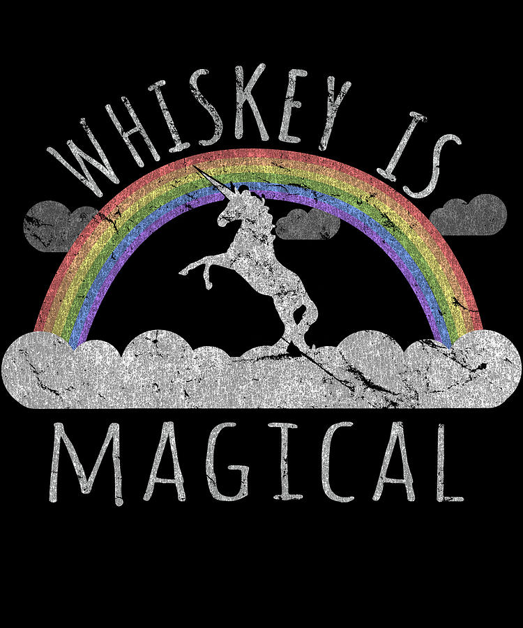 Whiskey Is Magical Digital Art by Flippin Sweet Gear