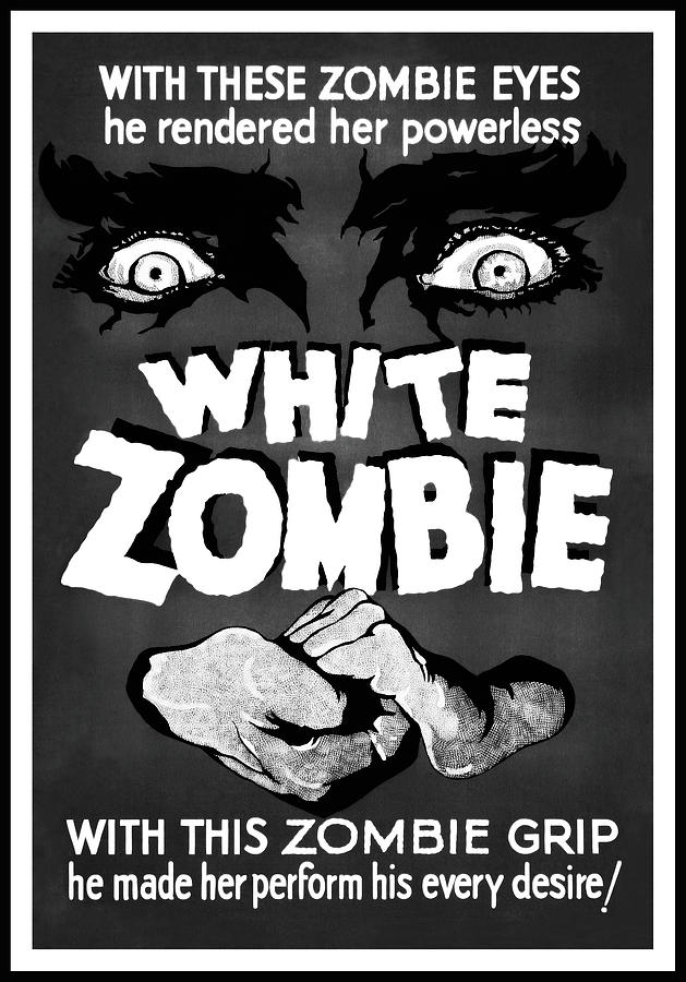 White Zombie Retro Vintage Classic Horror Movie Poster 1932 Black and White  Photograph by Carol Japp