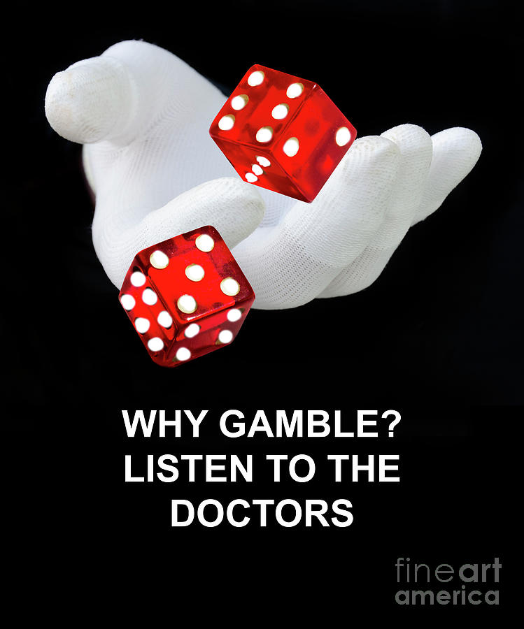 Why Gamble? Photograph by Bob Christopher