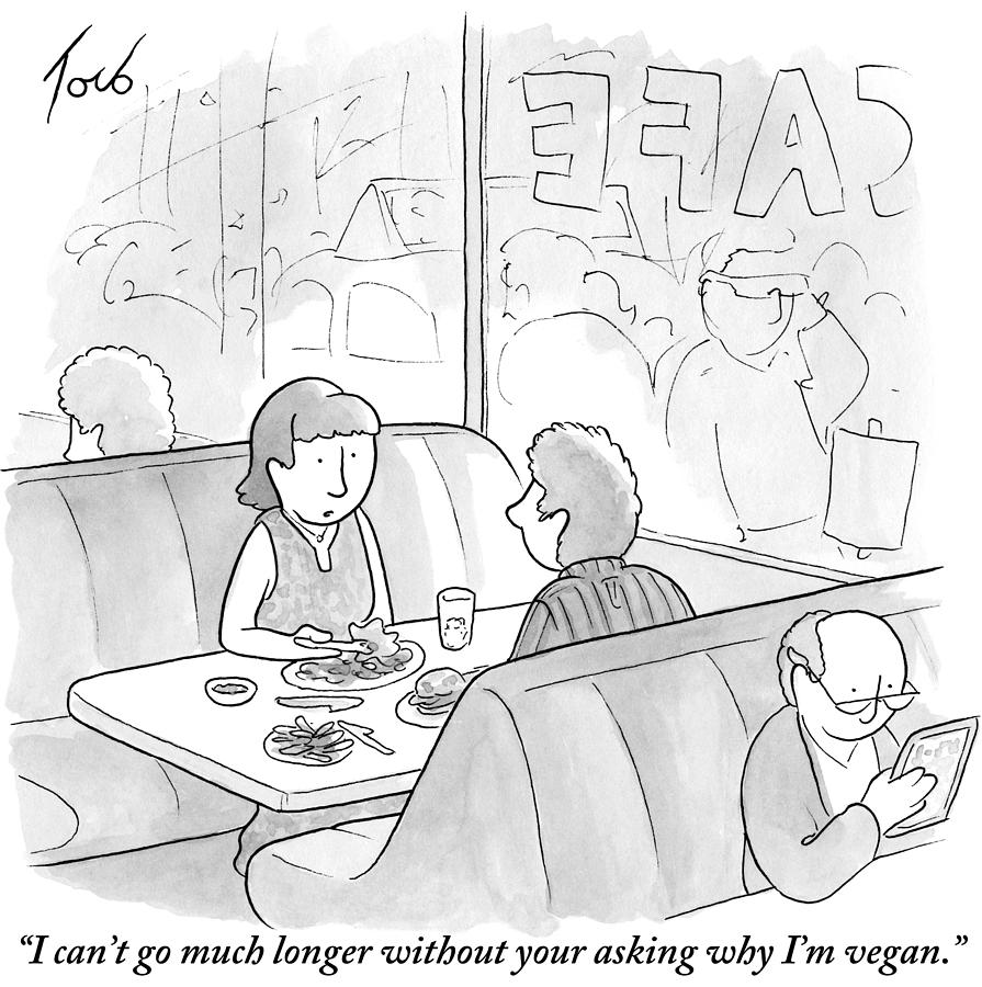 Why Im Vegan Drawing by Tom Toro