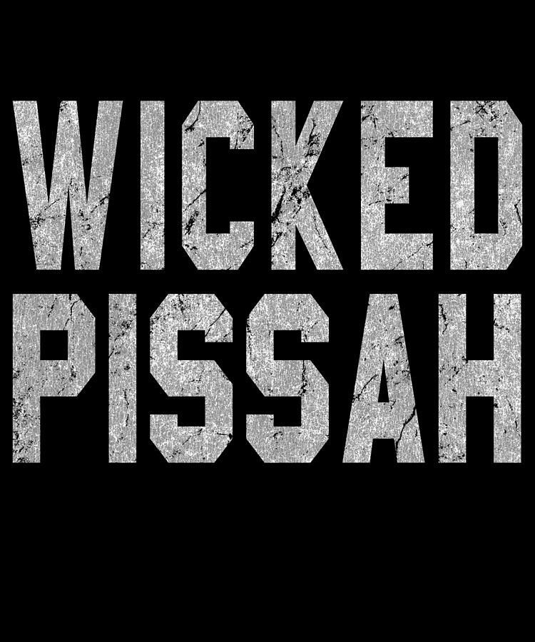 Wicked Pissah Digital Art by Flippin Sweet Gear