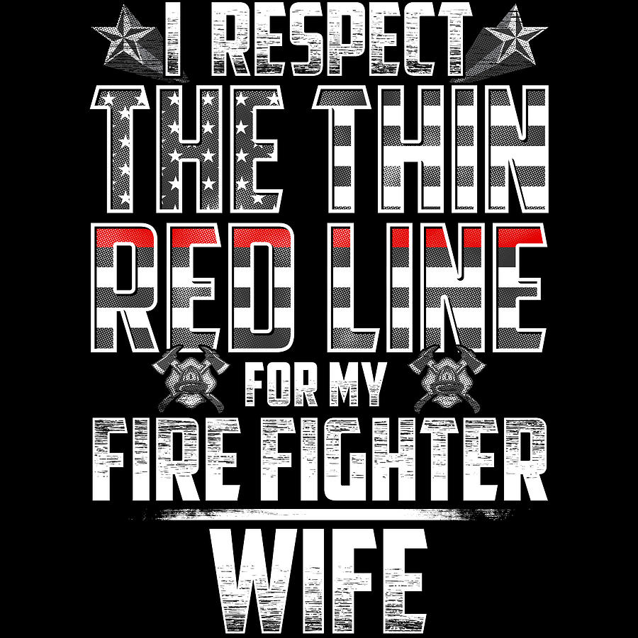 Thin Red Line Digital Art - Wife Fire Fighter Thin Red Line by Patrick Hiller