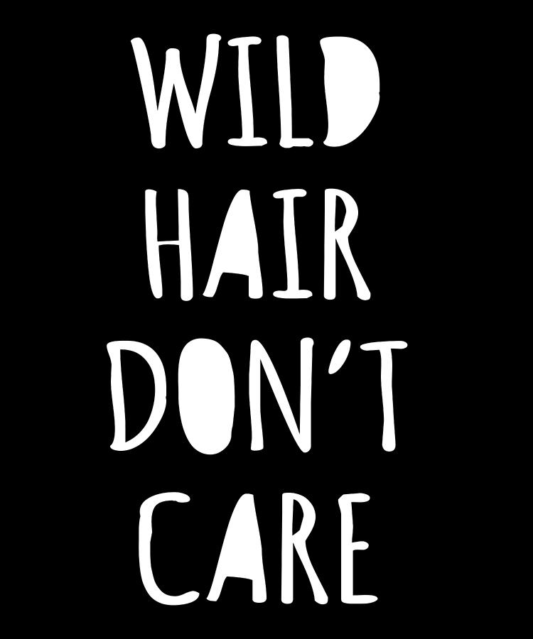 Wild Hair Dont Care Digital Art by Flippin Sweet Gear