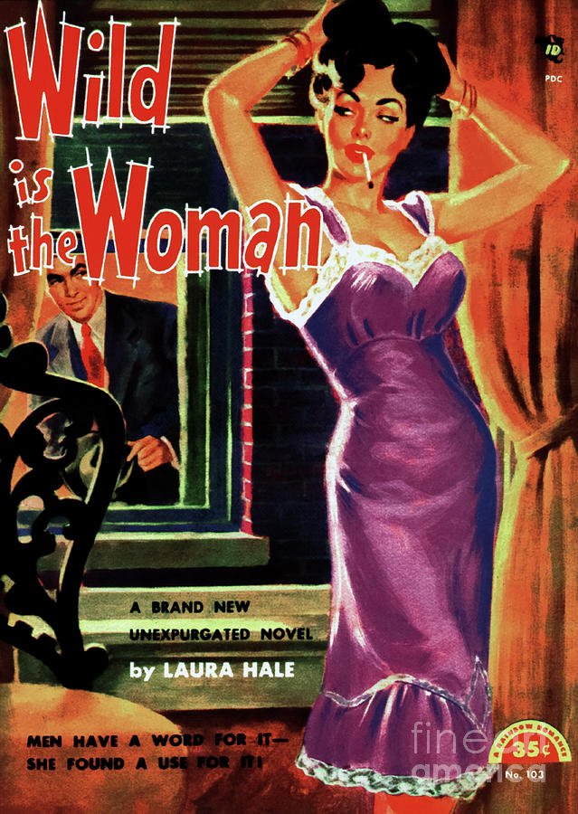 Wild Is The Woman - Pulp Art Cover Photograph by Sad Hill - Bizarre Los Angeles Archive