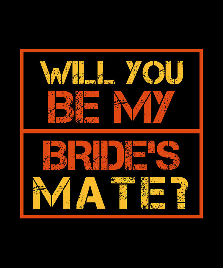 Will You Be My Brides Mate Digital Art By The Primal Matriarch Art Fine Art America 2758