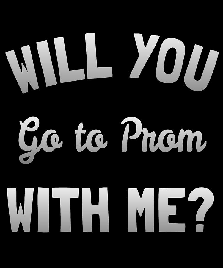 Will You Go To Prom With Me Digital Art by Flippin Sweet Gear