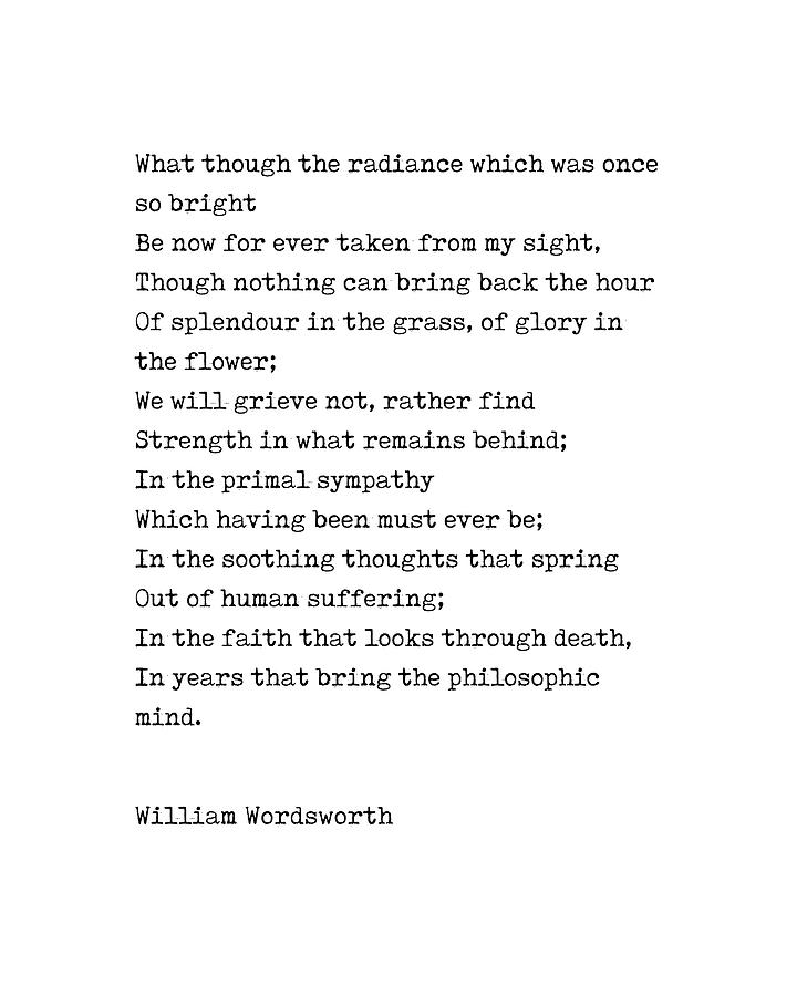 William Wordsworth Poem - What though the radiance - Minimal, Classic, Typewriter Print - Literature Digital Art by Studio Grafiikka