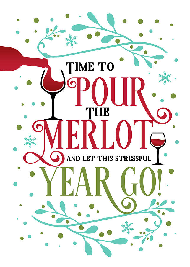 Wine Lovers New Year Pour the Merlot Digital Art by Doreen Erhardt