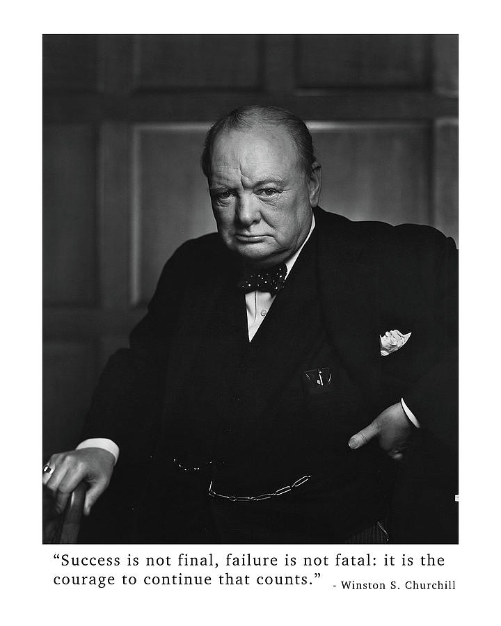 Winston Churchill Quote Print, Success is not final, failure is not ...