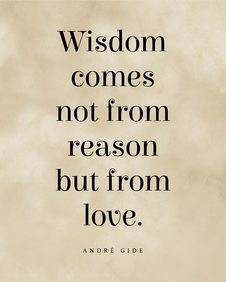 Wisdom Comes Not From Reason But From Love, Andre Gide Quote, Literature, Typography Print - Vintage Digital Art