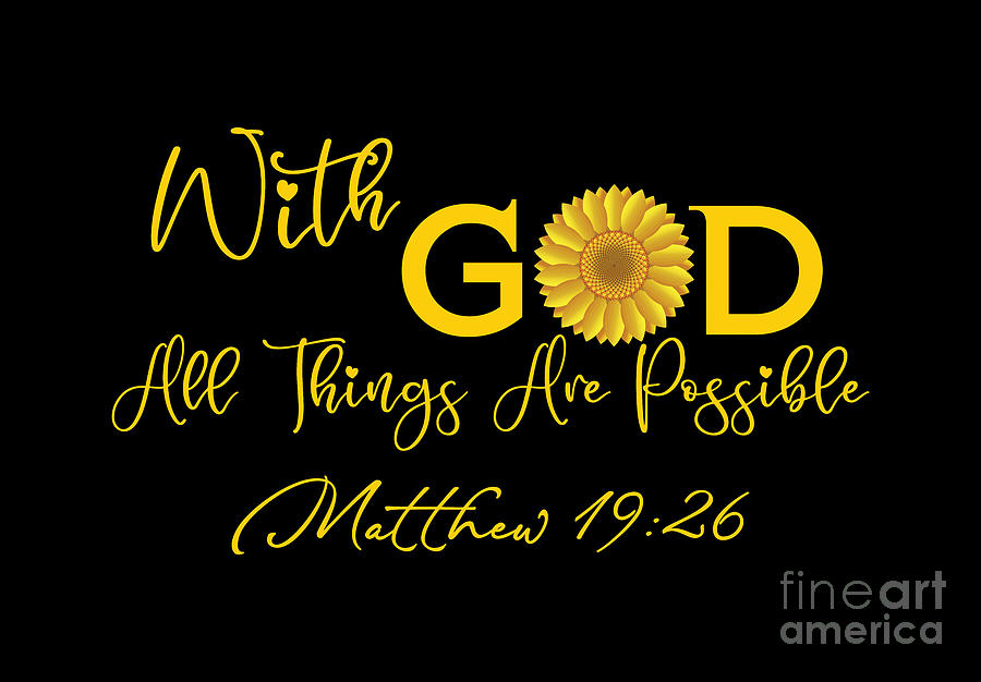 With God All Things Are Possible, Matthew 19 26, God Lover Shirt, Christ Shirt, Religious Woman Gift Digital Art by David Millenheft