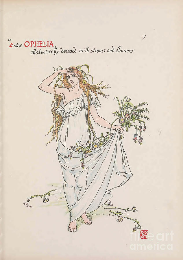 Enter Ophelia fantastically dressed with straw and flowers f1 Drawing by Humorous Quotes