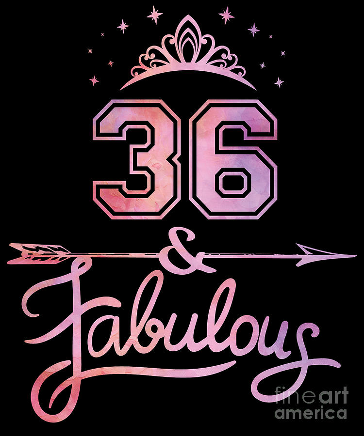 Women 36 Years Old And Fabulous Happy 36th Birthday graphic Digital Art by Art Grabitees - Pixels