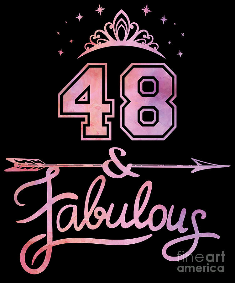 Women 48 Years Old And Fabulous Happy 48th Birthday design Digital Art ...