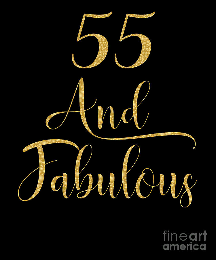 Women 55 Years Old And Fabulous 55th Birthday Party Graphic Digital Art