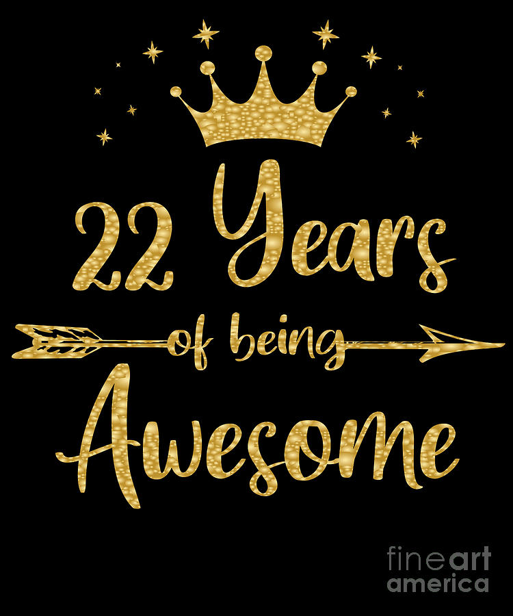 Womens 22 Years Of Being Awesome Women 22nd Happy Birthday design Digital Art by Art Grabitees - Pixels