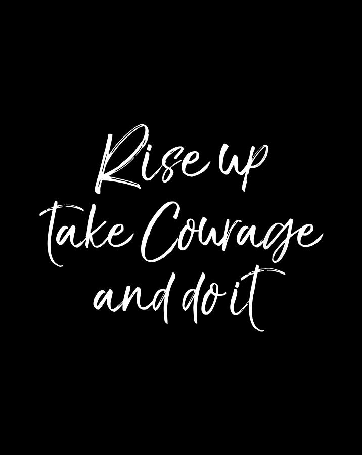 Womens Bible Verse Quote for Women Rise Up Take Courage and Do it V ...