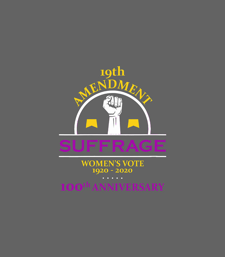 Womens Vote Suffrage 19th Amendment 100th Anniversary Digital Art By 