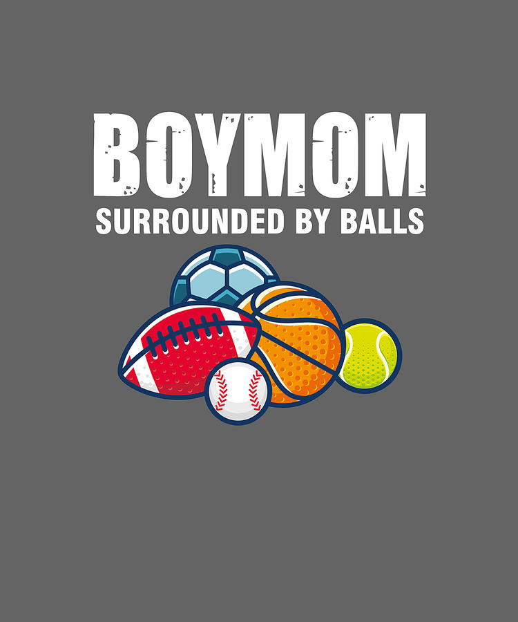 Womens Womens Boy Mom Surrounded By Balls Tshirt For Women Tee Digital Art By Felix