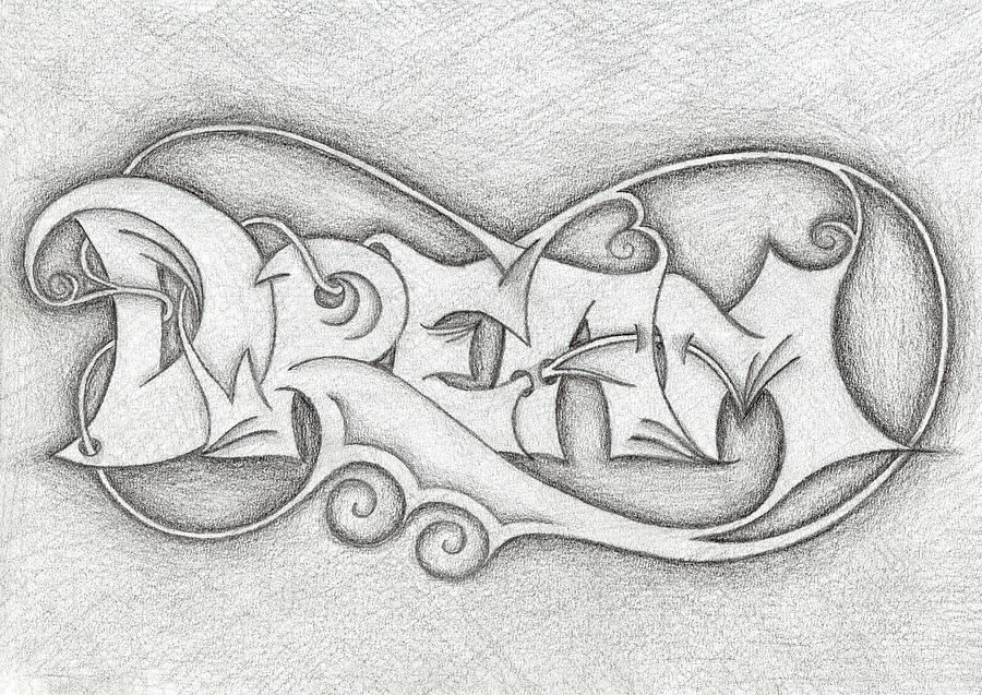 Word Dream pencil graffiti Drawing by Ioanna Apidopoulou - Fine Art America