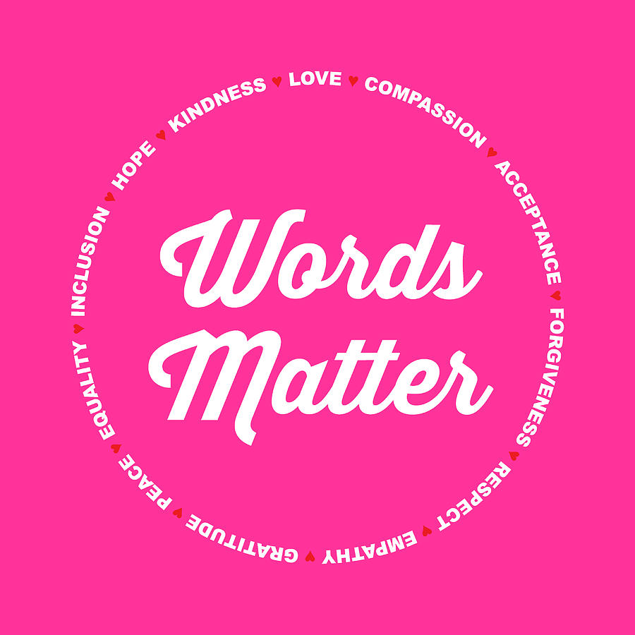Words Matter Digital Art by Ginny Gaura