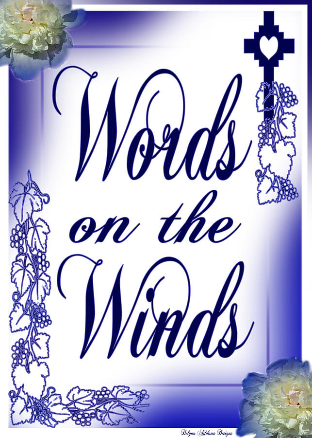 Words on the Winds Bible Study Design Digital Art by Delynn Addams
