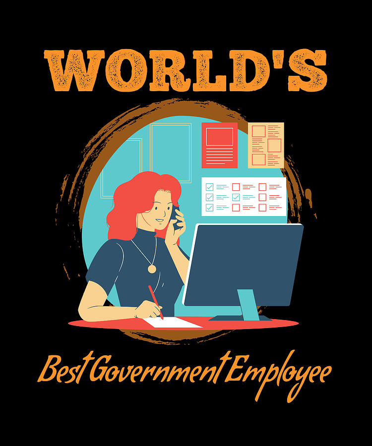 Mom Digital Art - WorldS Best Government Employee by The Primal Matriarch Art