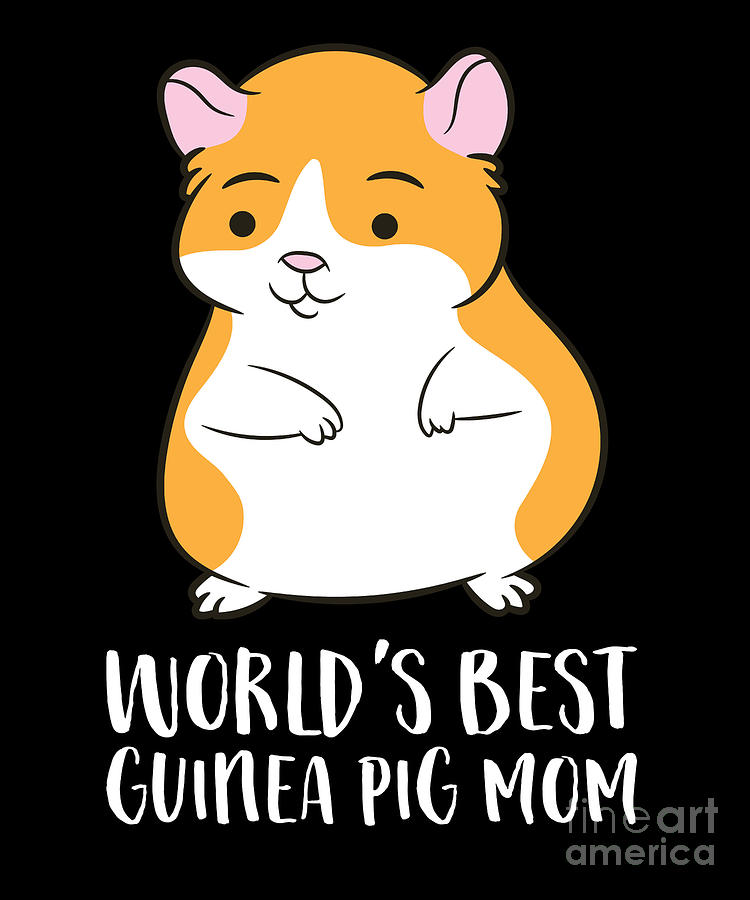 Worlds Best Guinea Pig Mom Funny Guinea Pig Mother Digital Art by EQ ...