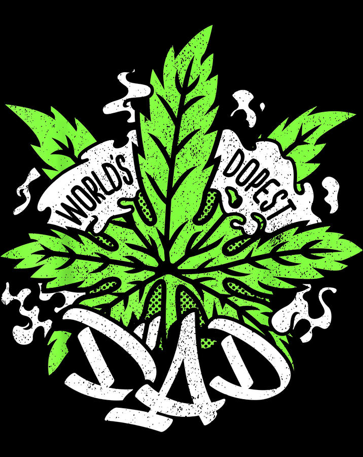 World's Dopest Dad Men Cannabis Leaf Weed Father Gift .png Digital Art ...