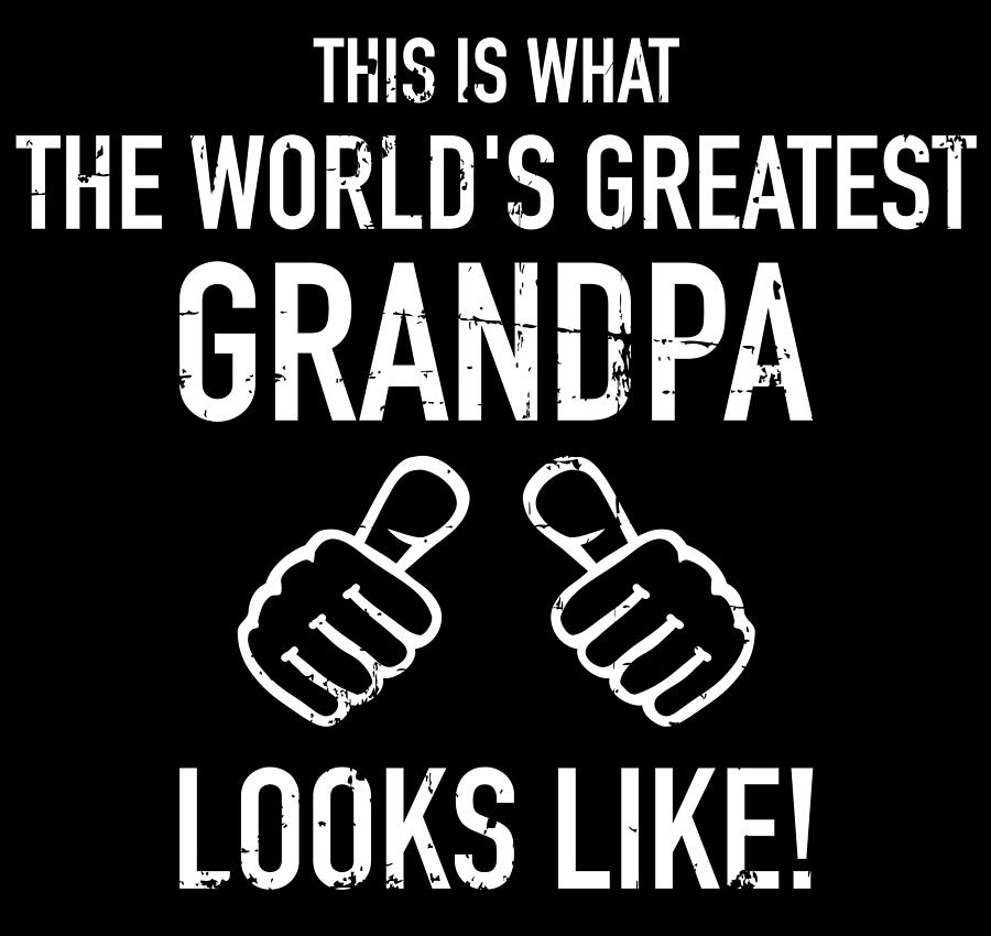 https://images.fineartamerica.com/images/artworkimages/mediumlarge/3/worlds-greatest-grandpa-by-designzz.jpg