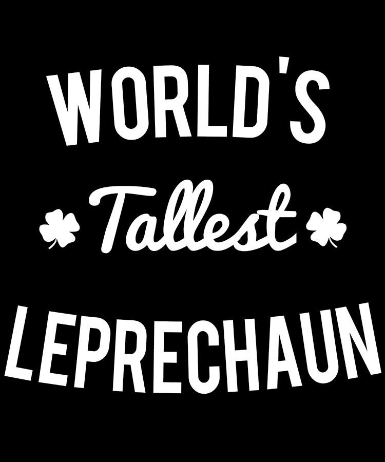 Worlds Tallest Leprechaun Digital Art by Flippin Sweet Gear