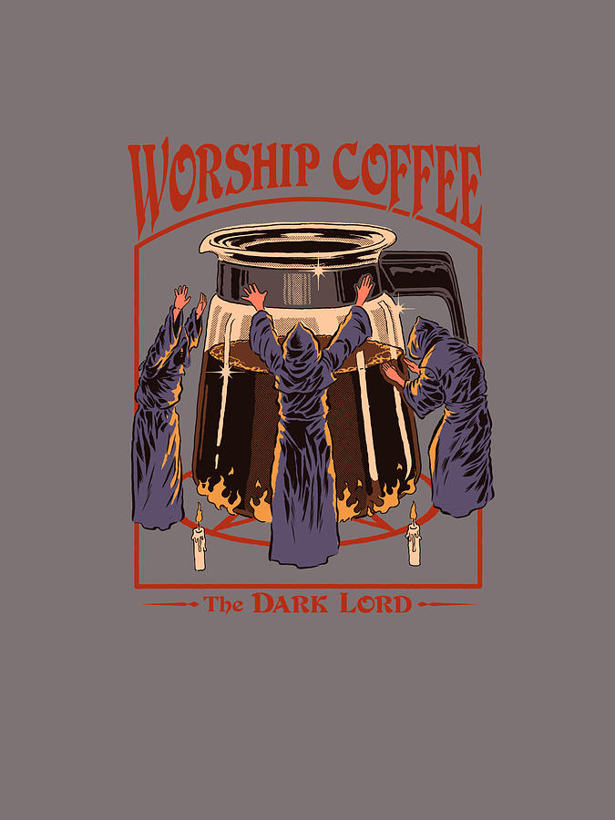 Worship Coffee Painting by Huk Kuh - Fine Art America