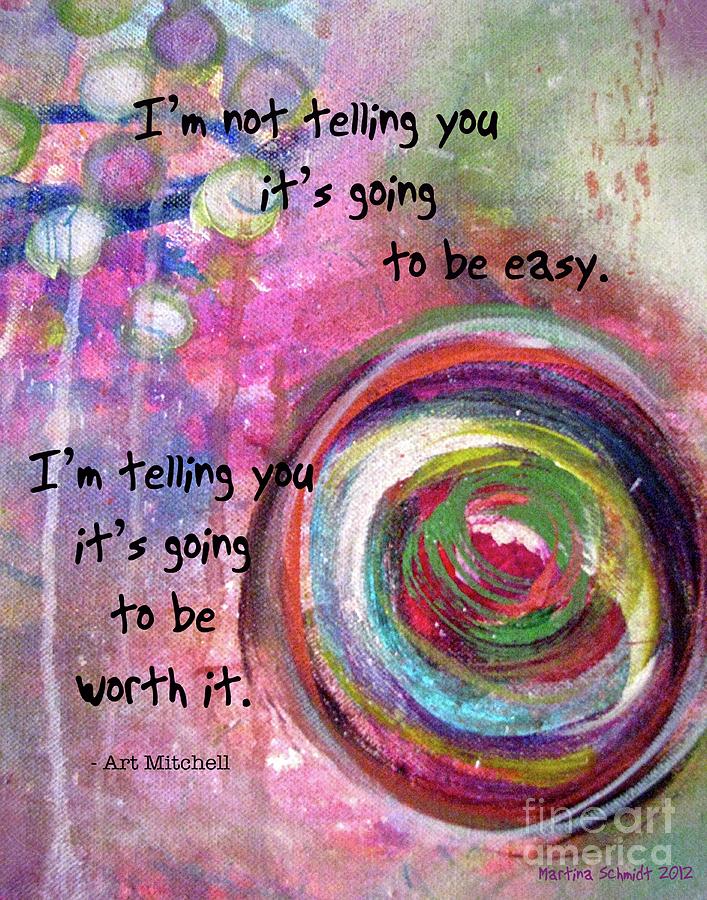 Inspirational Mixed Media - Worth It by Martina Schmidt
