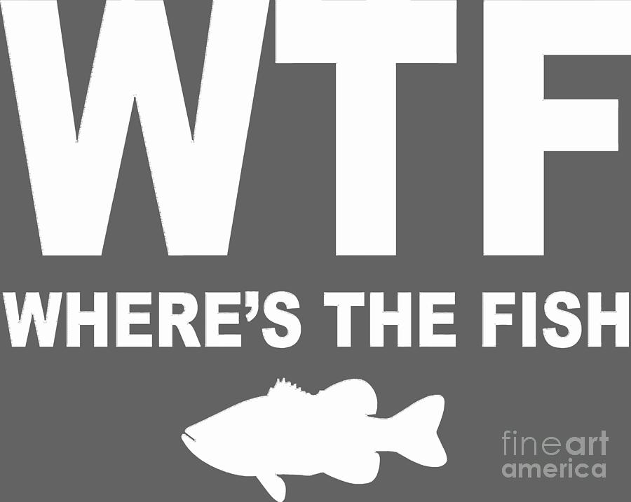 WTF where the fish Digital Art by Deshae Marlowe