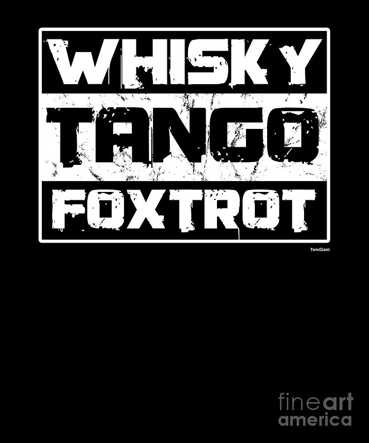Whisky Tango Foxtrot Funny Joke WTF Phonetic T-SHIRT Birthday gift present Cool 