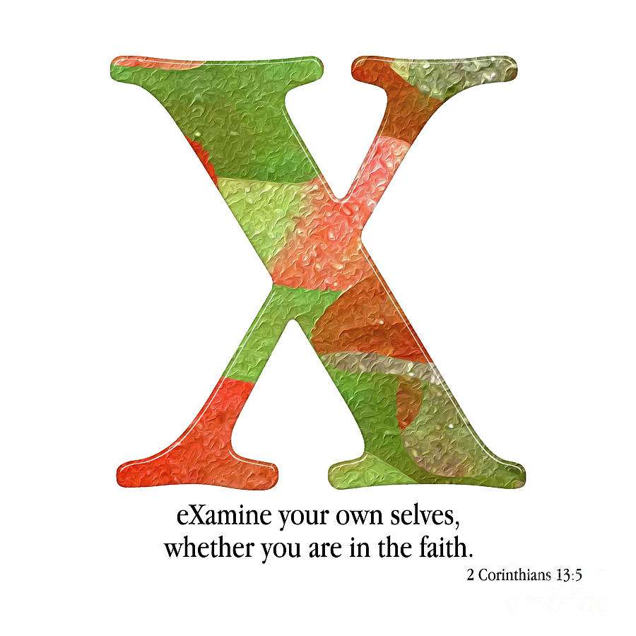 X- Christian Alphabet. 2 Corinthians 13 5 Mixed Media by Mark Lawrence