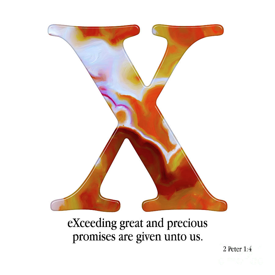 X- Christian Alphabet. 2 Peter 1 4 KJV Mixed Media by Mark Lawrence