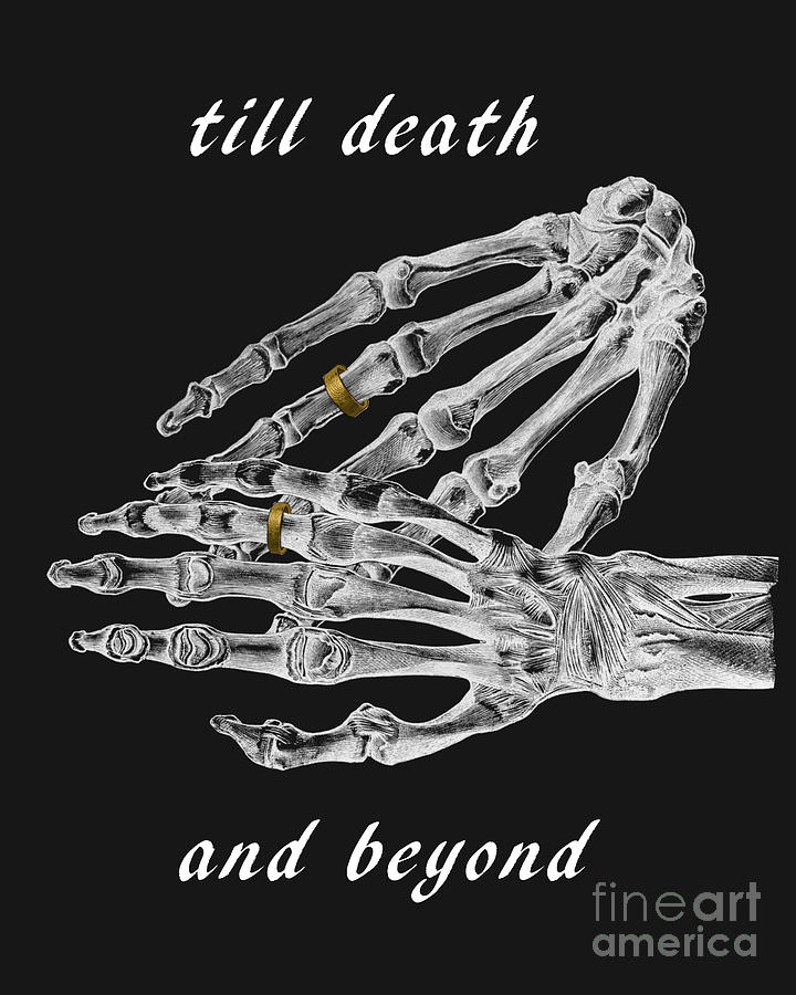 Skeleton Digital Art - X Ray Skeleton Hands Till Death Quote by Madame Memento