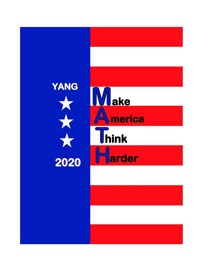Yang Make America Think Harder by Kathleen Sartoris Yang Make America Think Harder by Kathleen Sartoris