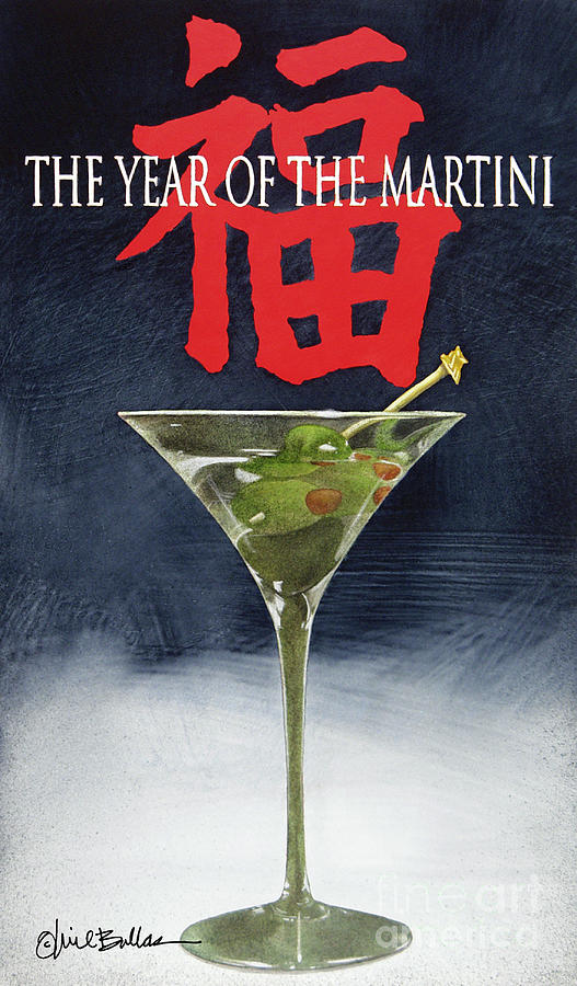 Year of the Martini... Painting by Will Bullas