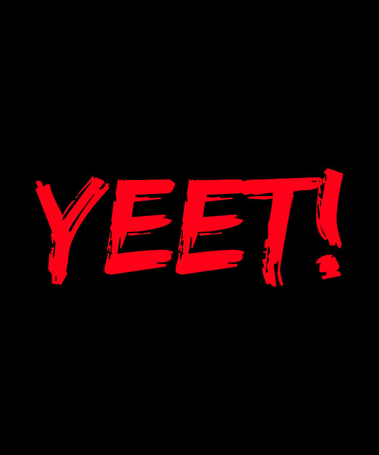 Yeet Quote Popular Meme Slogan Saying Funny Red Painting by Lee Jake ...