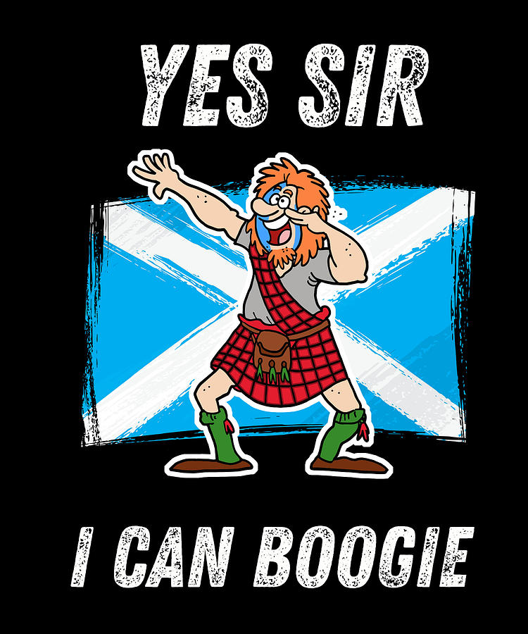 Yes Sir I Can Boogie Dabbing Scotsman Digital Art by Sasi Prints - Pixels