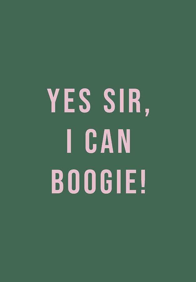 Yes Sir I Can Boogie Digital Art by Mike Taylor