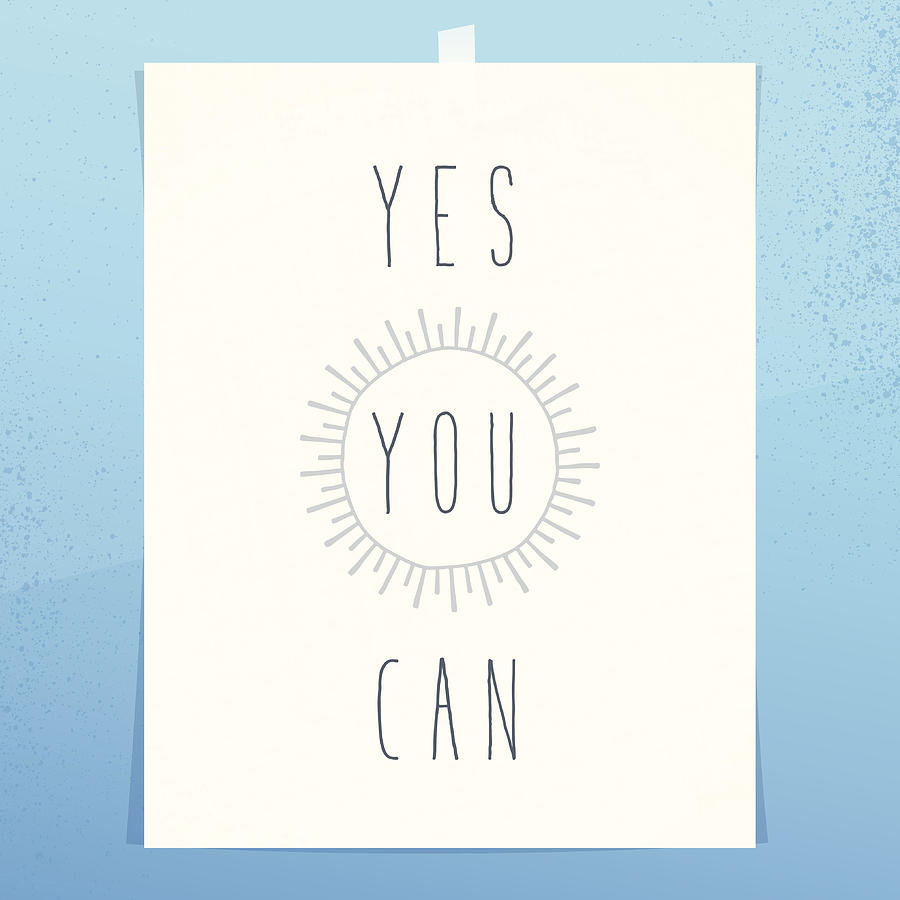 Yes You Can Inspirational Idiom Motivational Text Space Poster Wall Drawing by 4khz
